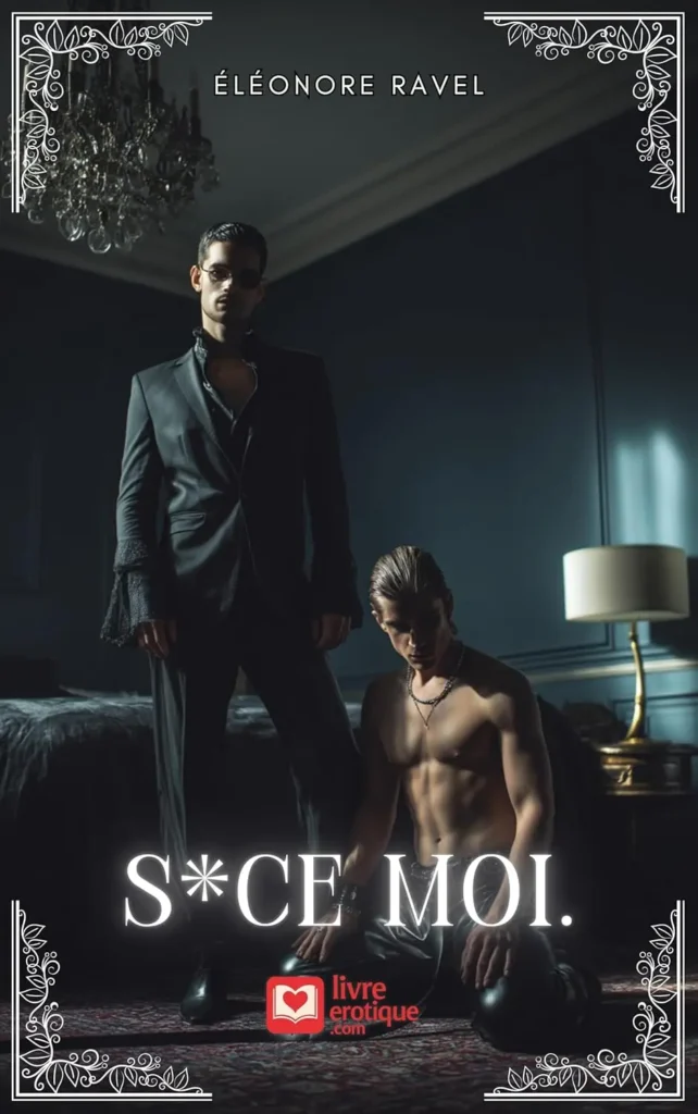 Couverture du roman « S*ce moi » : dominant en costume sombre debout à côté d’un homme torse nu agenouillé, dans une chambre luxueuse.